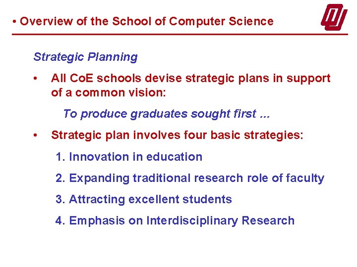  • Overview of the School of Computer Science Strategic Planning • All Co.