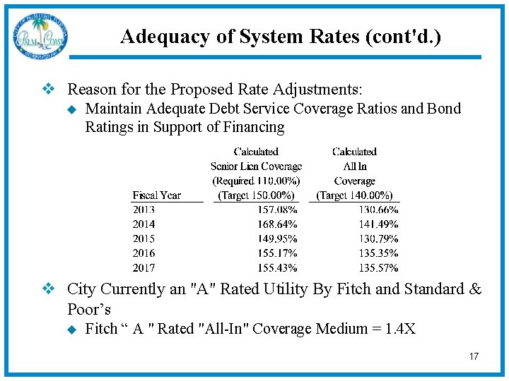 Adequacy of System Rates (cont'd. ) v Reason for the Proposed Rate Adjustments: u