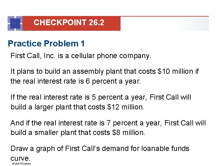 CHECKPOINT 26. 2 Practice Problem 1 First Call, Inc. is a cellular phone company.