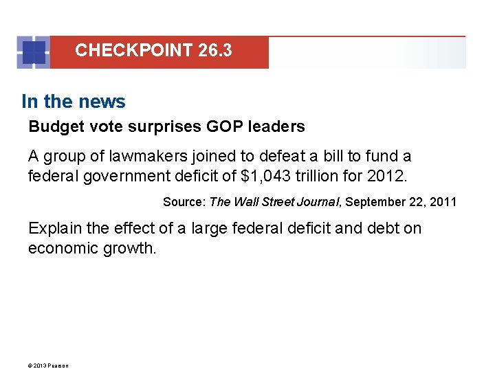 CHECKPOINT 26. 3 In the news Budget vote surprises GOP leaders A group of