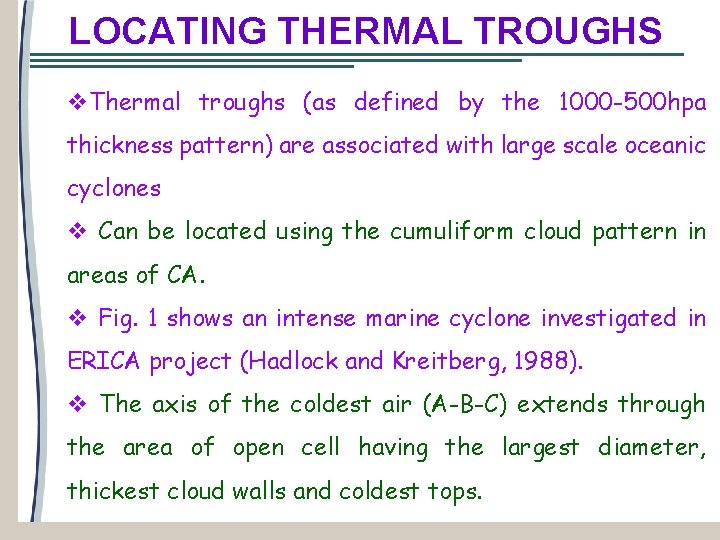 LOCATING THERMAL TROUGHS v. Thermal troughs (as defined by the 1000 -500 hpa thickness