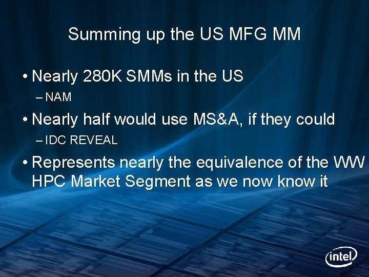 Summing up the US MFG MM • Nearly 280 K SMMs in the US