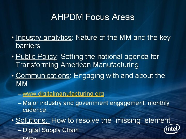 AHPDM Focus Areas • Industry analytics: Nature of the MM and the key barriers