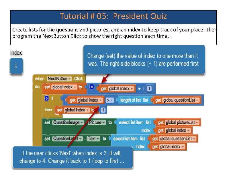 Tutorial # 05: President Quiz Create lists for the questions and pictures, and an