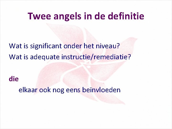 Twee angels in de definitie Wat is significant onder het niveau? Wat is adequate