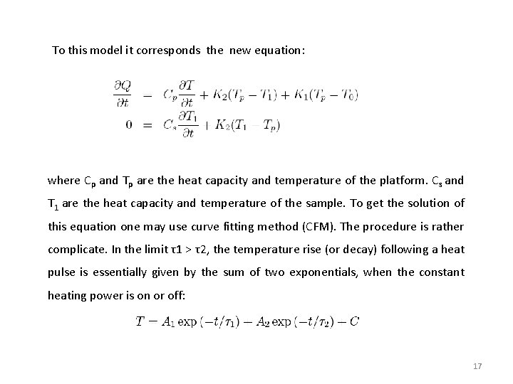 To this model it corresponds the new equation: where Cp and Tp are the