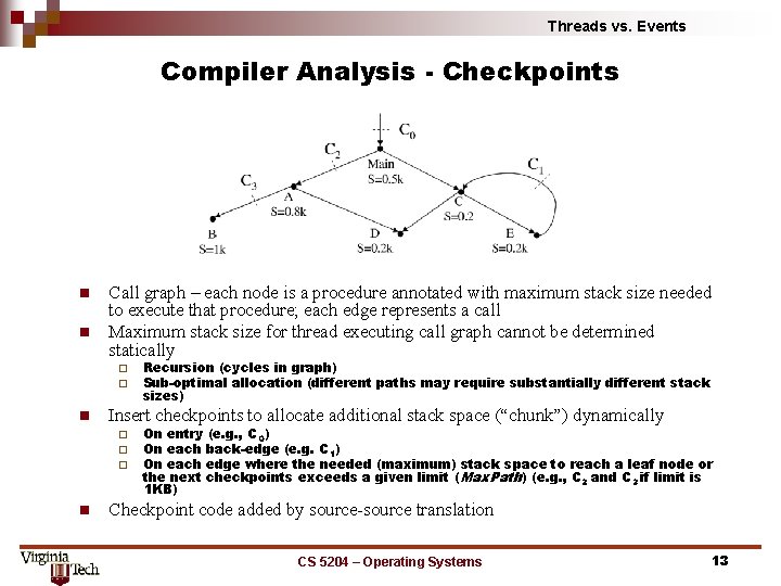Threads vs. Events Compiler Analysis - Checkpoints n n Call graph – each node