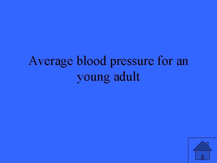 Average blood pressure for an young adult 