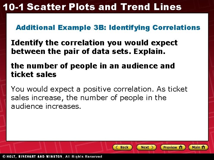 10 -1 Scatter Plots and Trend Lines Additional Example 3 B: Identifying Correlations Identify