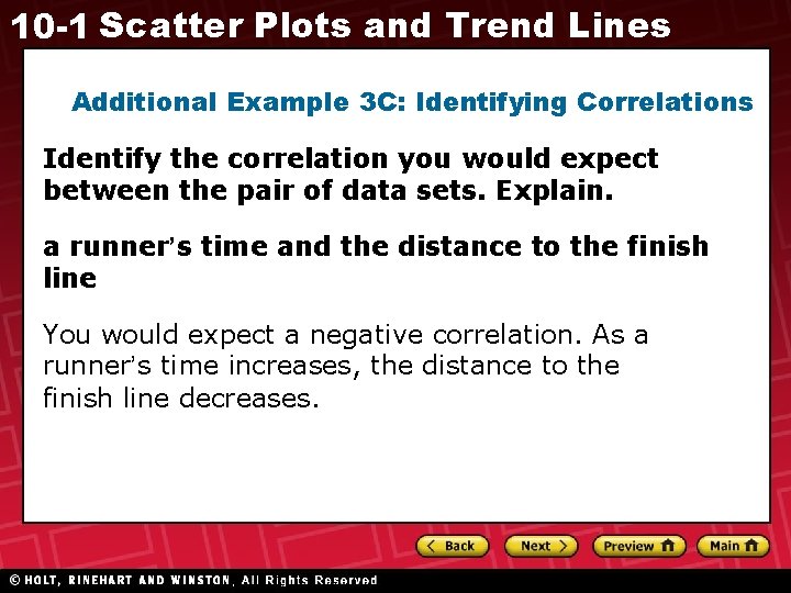 10 -1 Scatter Plots and Trend Lines Additional Example 3 C: Identifying Correlations Identify