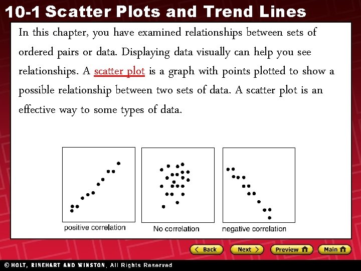 10 -1 Scatter Plots and Trend Lines In this chapter, you have examined relationships