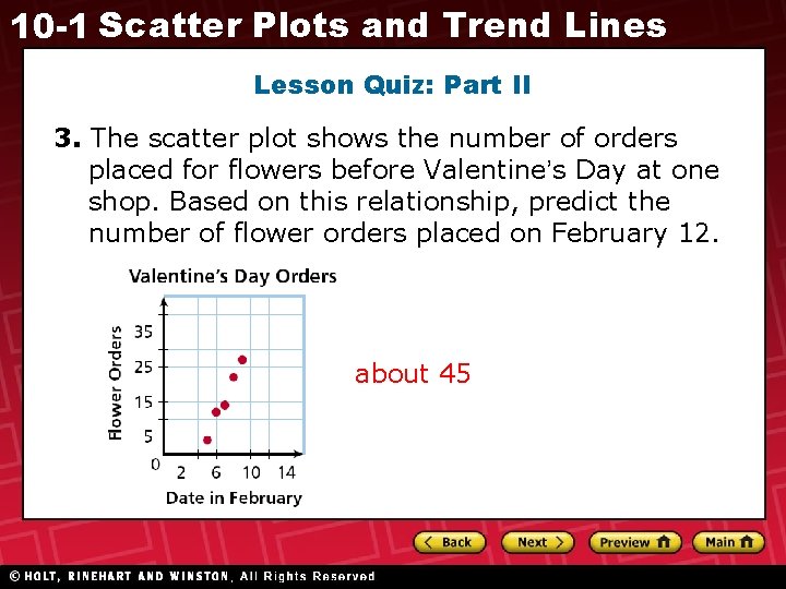 10 -1 Scatter Plots and Trend Lines Lesson Quiz: Part II 3. The scatter