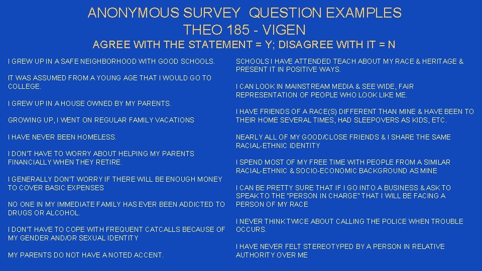 ANONYMOUS SURVEY QUESTION EXAMPLES THEO 185 - VIGEN AGREE WITH THE STATEMENT = Y;