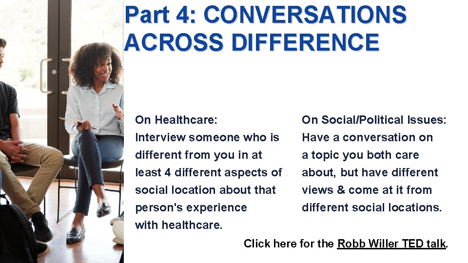 Part 4: CONVERSATIONS ACROSS DIFFERENCE On Healthcare: Interview someone who is different from you