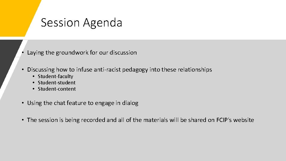 Session Agenda • Laying the groundwork for our discussion • Discussing how to infuse