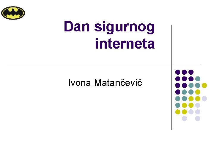 Dan sigurnog interneta Ivona Matančević 