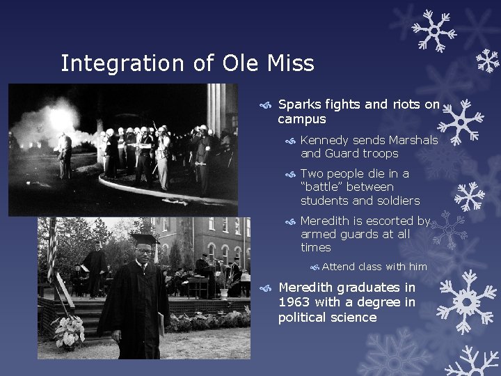 Integration of Ole Miss Sparks fights and riots on campus Kennedy sends Marshals and