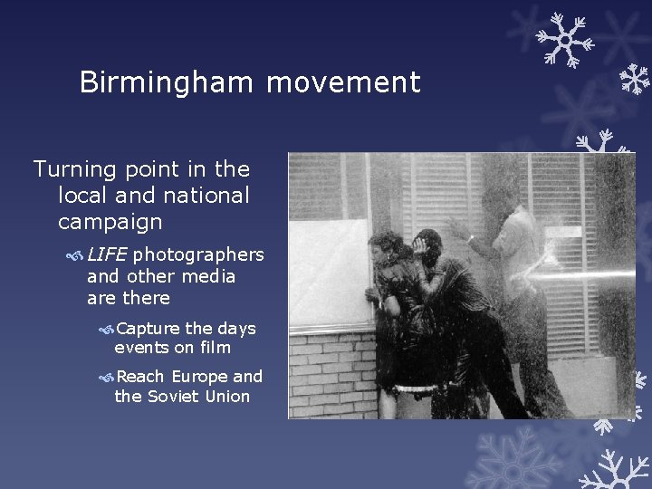 Birmingham movement Turning point in the local and national campaign LIFE photographers and other