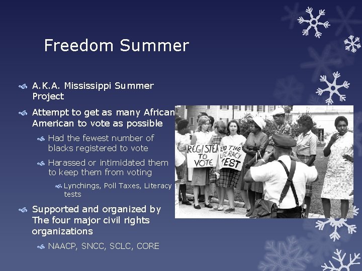 Freedom Summer A. K. A. Mississippi Summer Project Attempt to get as many African