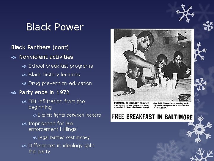 Black Power Black Panthers (cont) Nonviolent activities School breakfast programs Black history lectures Drug
