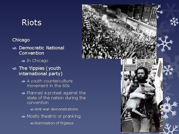 Riots Chicago Democratic National Convention In Chicago The Yippies (youth international party) A youth