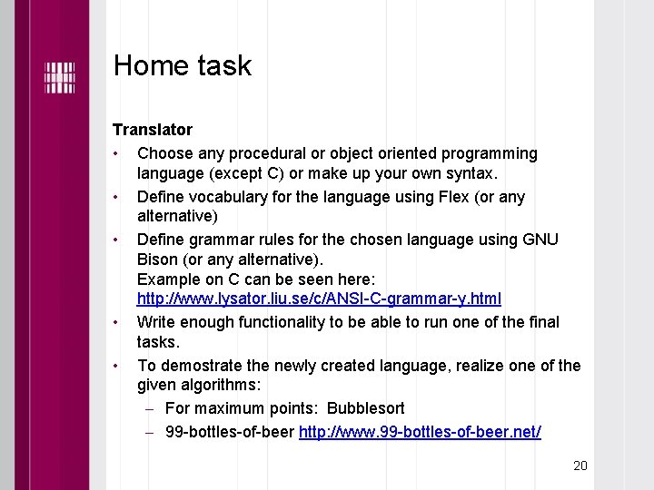 Home task Translator • Choose any procedural or object oriented programming language (except C)