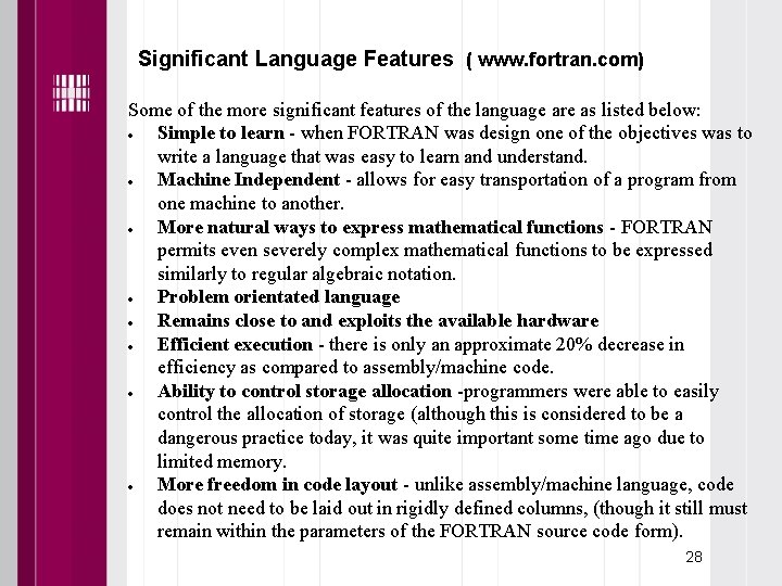 Significant Language Features ( www. fortran. com) Some of the more significant features of