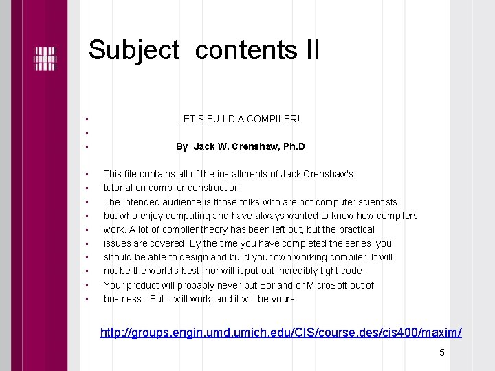 Subject contents II • • • • LET'S BUILD A COMPILER! By Jack W.