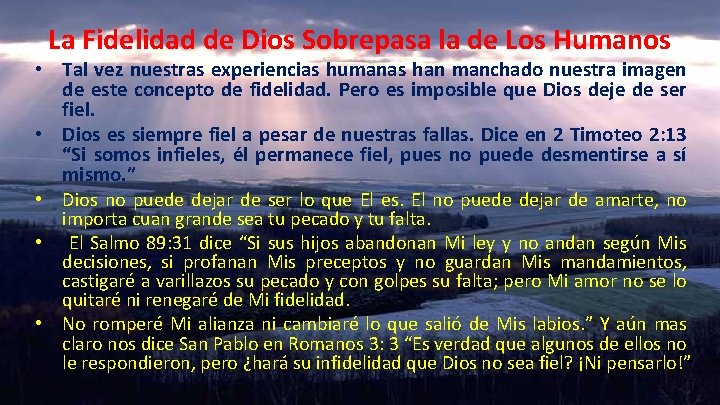 La Fidelidad de Dios Sobrepasa la de Los Humanos • Tal vez nuestras experiencias