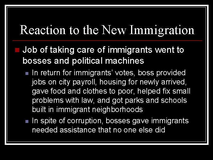 Reaction to the New Immigration n Job of taking care of immigrants went to