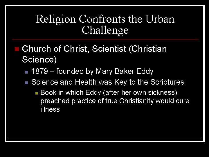 Religion Confronts the Urban Challenge n Church of Christ, Scientist (Christian Science) n n