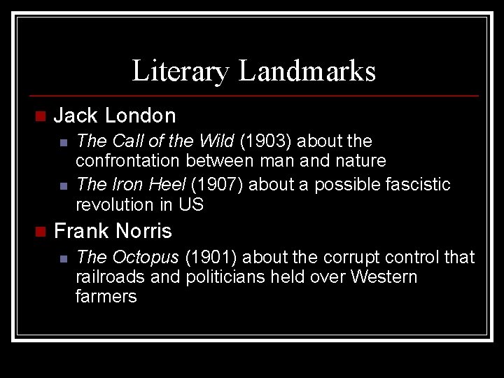 Literary Landmarks n Jack London n The Call of the Wild (1903) about the