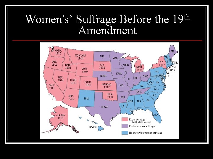 Women's’ Suffrage Before the 19 th Amendment 