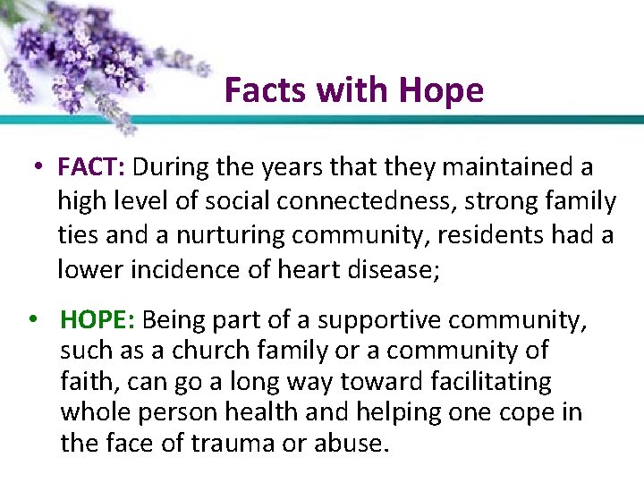 Facts with Hope • FACT: During the years that they maintained a high level