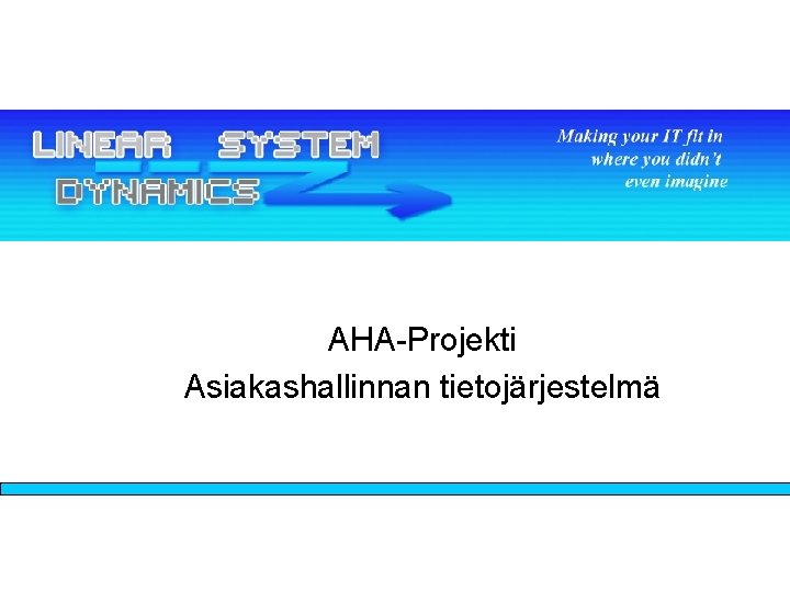 AHA-Projekti Asiakashallinnan tietojärjestelmä 