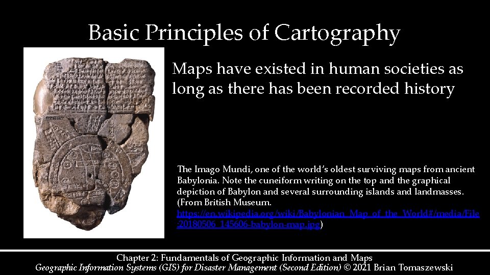 Basic Principles of Cartography Maps have existed in human societies as long as there Basic Principles of Cartography Maps have existed in human societies as long as there