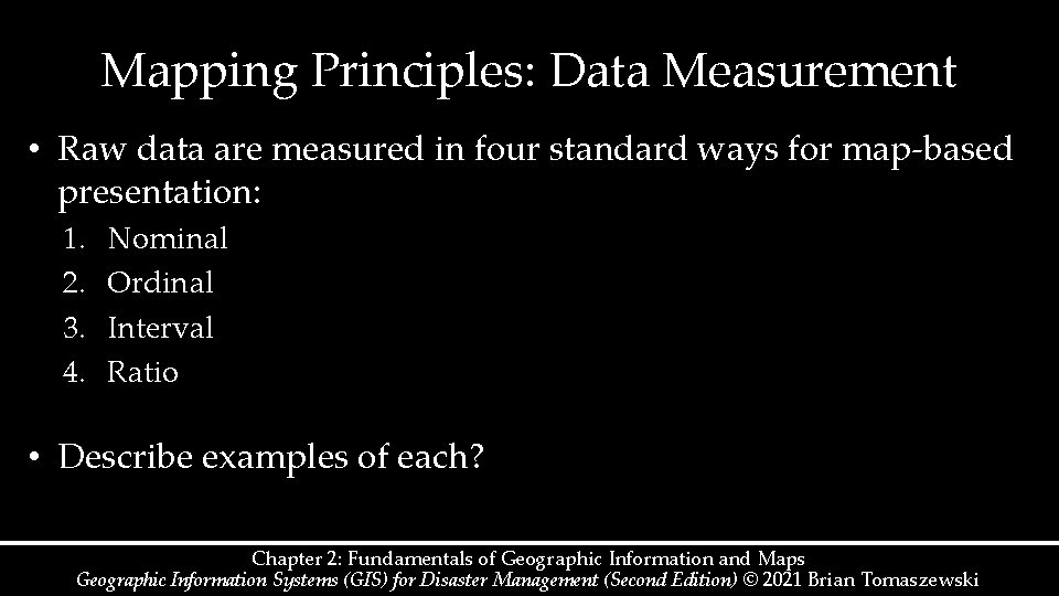 Mapping Principles: Data Measurement • Raw data are measured in four standard ways for Mapping Principles: Data Measurement • Raw data are measured in four standard ways for