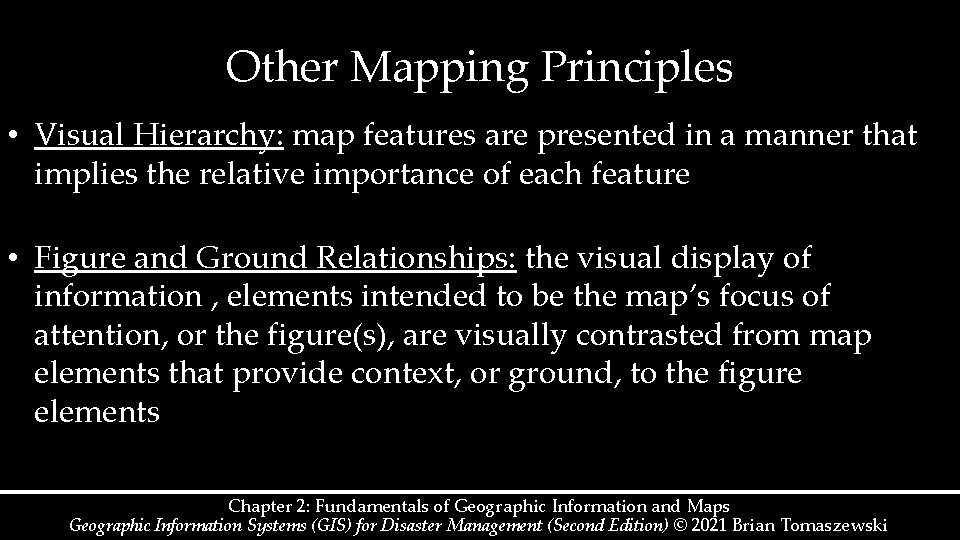 Other Mapping Principles • Visual Hierarchy: map features are presented in a manner that Other Mapping Principles • Visual Hierarchy: map features are presented in a manner that