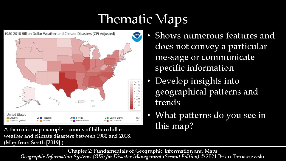 Thematic Maps A thematic map example – counts of billion dollar weather and climate Thematic Maps A thematic map example – counts of billion dollar weather and climate