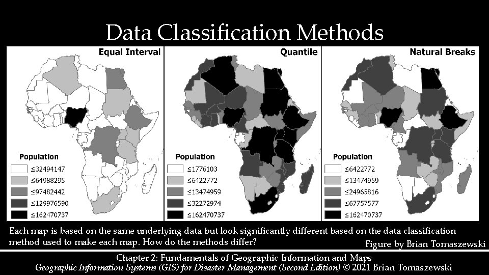Data Classification Methods Each map is based on the same underlying data but look Data Classification Methods Each map is based on the same underlying data but look