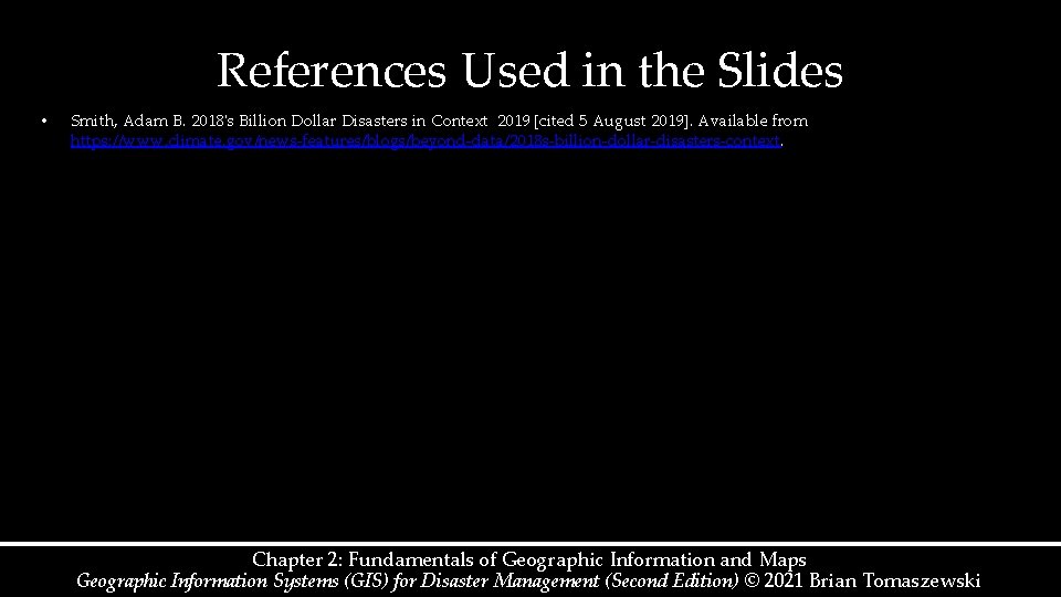 References Used in the Slides • Smith, Adam B. 2018's Billion Dollar Disasters in References Used in the Slides • Smith, Adam B. 2018's Billion Dollar Disasters in