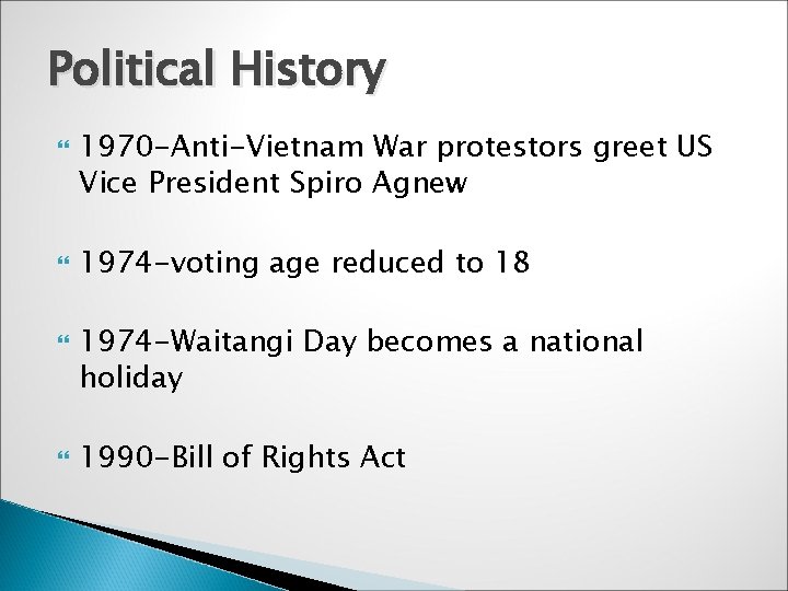 Political History 1970 -Anti-Vietnam War protestors greet US Vice President Spiro Agnew 1974 -voting