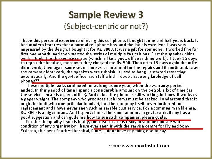 Sample Review 3 (Subject-centric or not? ) I have this personal experience of using
