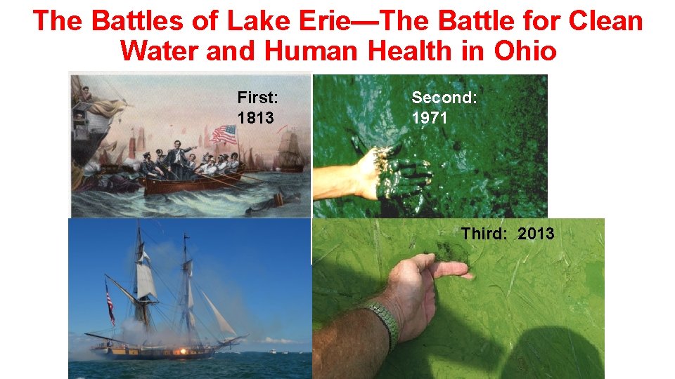 The Battles of Lake Erie—The Battle for Clean Water and Human Health in Ohio