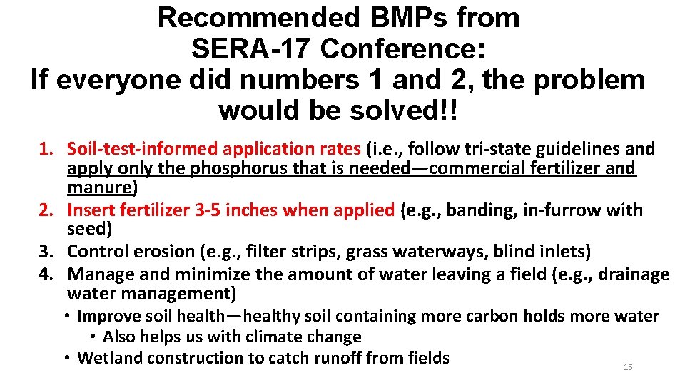 Recommended BMPs from SERA-17 Conference: If everyone did numbers 1 and 2, the problem