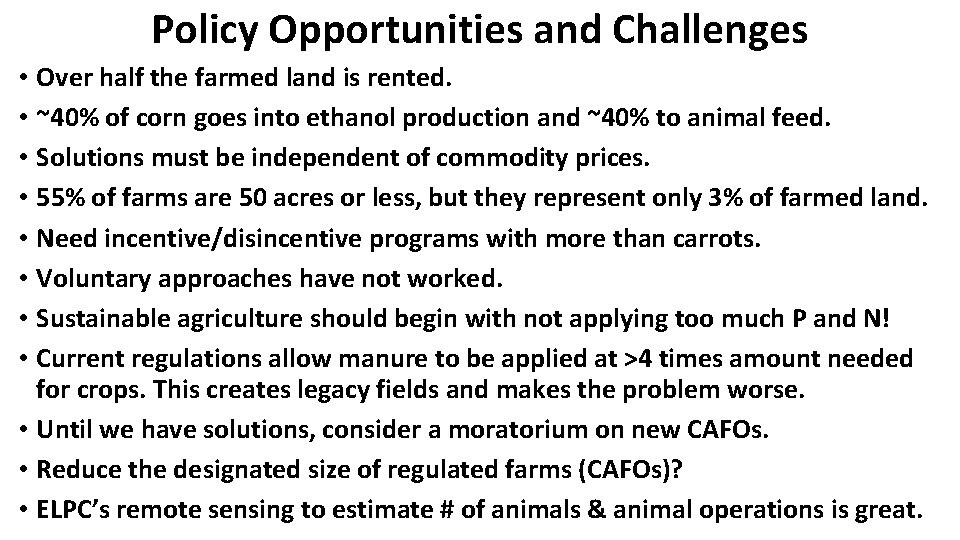 Policy Opportunities and Challenges • Over half the farmed land is rented. • ~40%