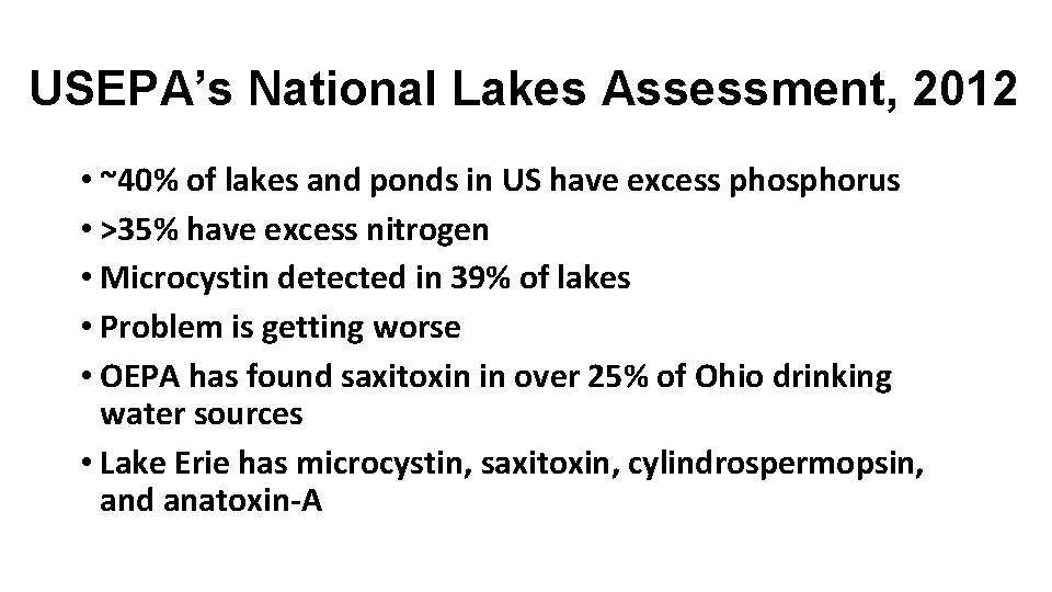 USEPA’s National Lakes Assessment, 2012 • ~40% of lakes and ponds in US have