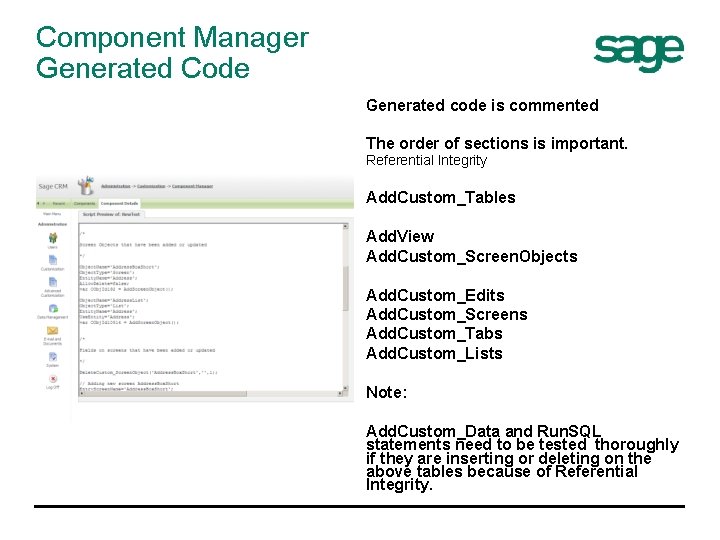 Component Manager Generated Code Generated code is commented The order of sections is important.