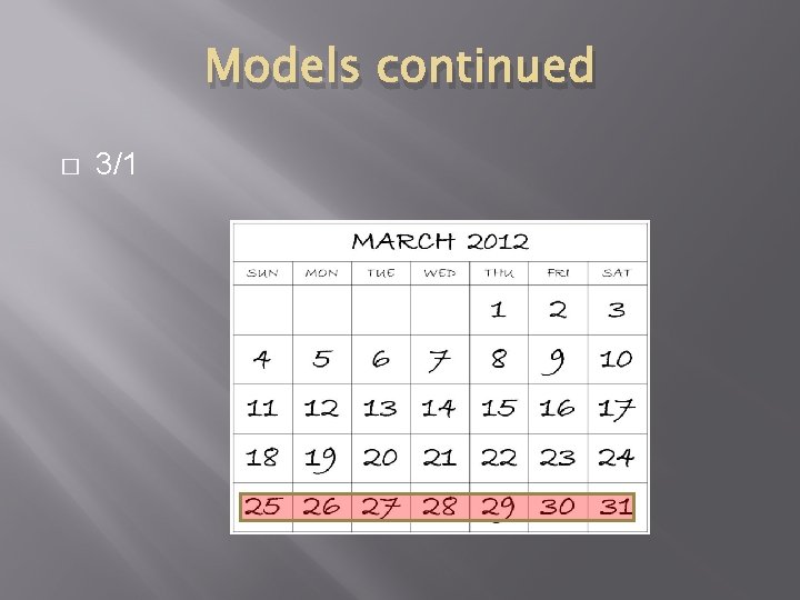 Models continued � 3/1 