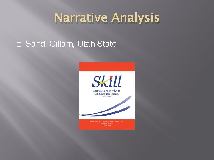Narrative Analysis � Sandi Gillam, Utah State 